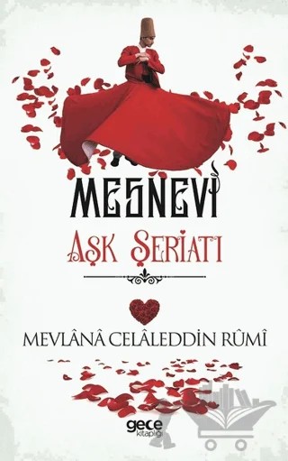 Aşk Şeriatı - Mesnevi – Mevlana Celaleddin Rumi – Gece Kitaplığı kitap kapağı