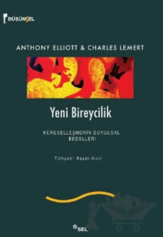 Yeni Bireycilik – Anthony Elliott, Charles Lemert – Sel Yayıncılık kitap kapağı