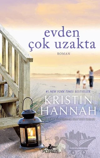 Evden Çok Uzakta – Kristin Hannah – Pegasus Yayınları kitap kapağı