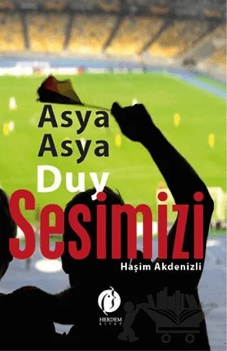 Asya Asya Duy Sesimizi – Haşim Akdenizli – Herdem Kitap kitap kapağı