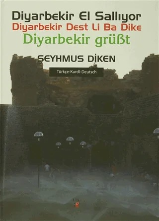 Diyarbekir El Sallıyor / Diyarbekir Dest Li Ba Dike / Diyarbekir Grübt – Şeyhmus Diken – Lis Basın Yayın kitap kapağı
