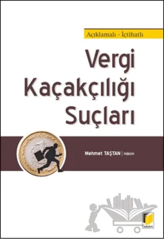 Vergi Kaçakçılığı Suçları – Mehmet Taştan – Adalet Yayınevi kitap kapağı