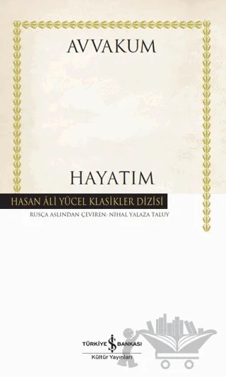 Hayatım – Avvakum Petroviç Petrov – İş Bankası Kültür Yayınları kitap kapağı