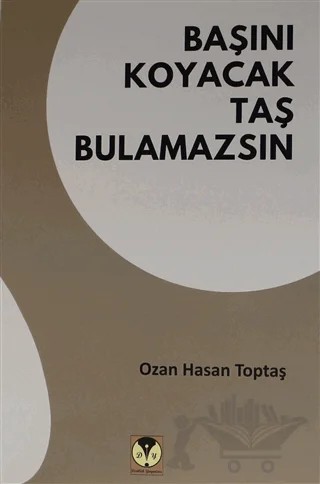 Başını Koyacak Taş Bulamazsın – Ozan Hasan Toptaş – Dörtlük Yayınları kitap kapağı