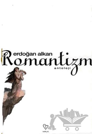 Romantizm – Erdoğan Alkan – Varlık Yayınları kitap kapağı