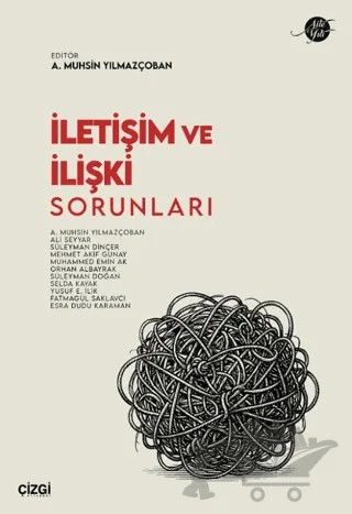 İletişim ve İlişki Sorunları – Kolektif – Çizgi Kitabevi Yayınları kitap kapağı