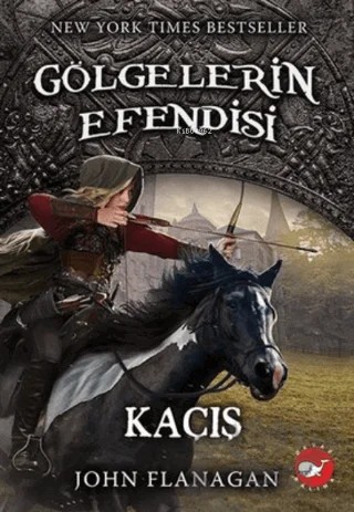 Kaçış - Gölgelerin Efendisi 16 – John Flanagan – Beyaz Balina Yayınları kitap kapağı
