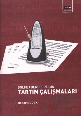 Solfej Dersleri İçin Tartım Çalışmaları – Bahar Güdek – Eğitim Yayınevi - Ders Kitapları kitap kapağı