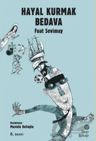 Hayal Kurmak Bedava – Fuat Sevimay – Hep Kitap kitap kapağı