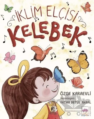 İklim Elçisi Kelebek – Özge Karaevli – Ötüken Çocuk Yayınları kitap kapağı