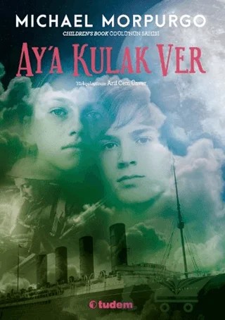 Ay'a Kulak Ver – Michael Morpurgo – Tudem Yayınları kitap kapağı