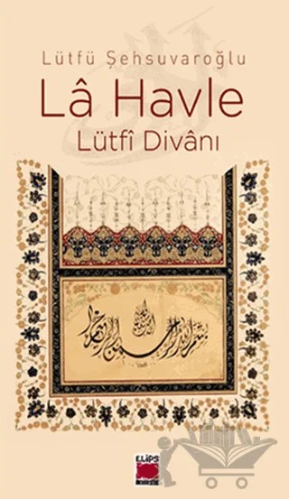 La Havle – Lütfü Şehsuvaroğlu – Elips Kitap kitap kapağı