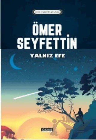 Yalnız Efe – Ömer Seyfettin – Yörünge Yayınları kitap kapağı