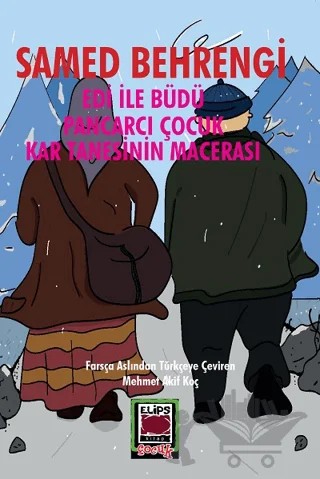 Edi ile Büdü - Pancarcı Çocuk - Kar Tanesinin Macerası – Samed Behrengi – Elips Kitap kitap kapağı
