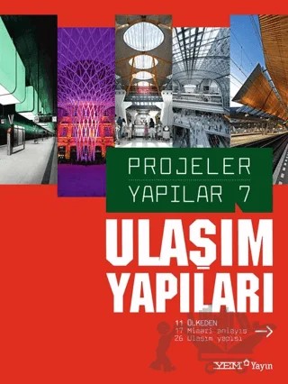 Projeler Yapılar 7: Ulaşım Yapıları – Kolektif – YEM Yayın kitap kapağı