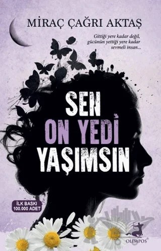 Sen On Yedi Yaşımsın – Miraç Çağrı Aktaş – Olimpos Yayınları kitap kapağı
