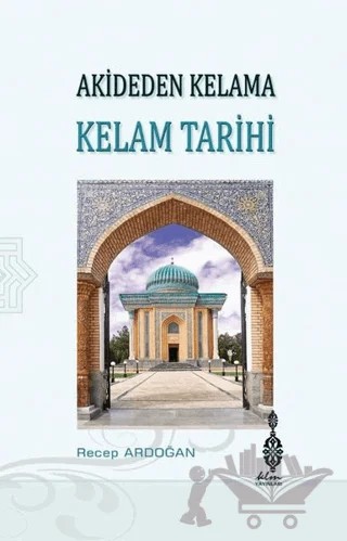 Akideden Kelama Kelam Tarihi – Recep Ardoğan – Klm Yayınları kitap kapağı