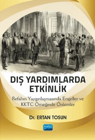 DIŞ YARDIMLARDA ETKİNLİK: Refahın Yaygınlaşmasında Engeller ve KKTC Örneğinde Önlemler – Ertan Tosun – Nobel Akademik Yayıncılık kitap kapağı