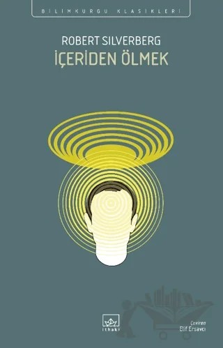 İçeriden Ölmek – Robert Silverberg – İthaki Yayınları kitap kapağı