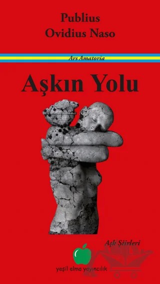 Aşkın Yolu – Publius Ovidius Naso – Yeşil Elma Yayıncılık kitap kapağı