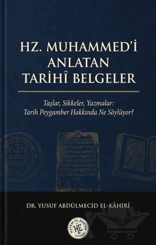 Hz. Muhammed'i Anlatan Tarihî Belgeler – Yusuf Abdülmecid el-Kahiri – Hatem'ül Enbiya Yayıncılık kitap kapağı