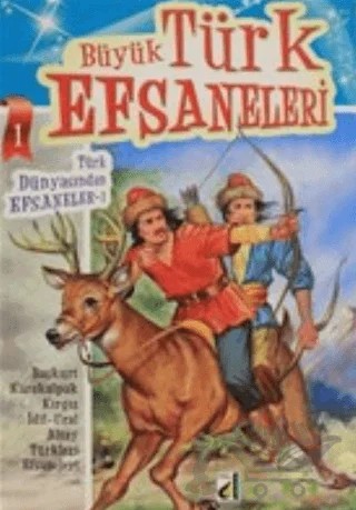 Büyük Türk Efsaneleri - 1 – Kolektif – Damla Yayınevi kitap kapağı