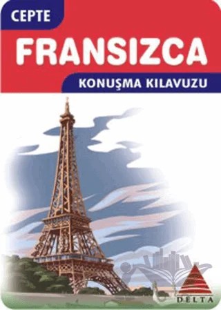 Cepte Fransızca Konuşma Kılavuzu – Semra Kuzucu – Delta Kültür Yayınevi kitap kapağı
