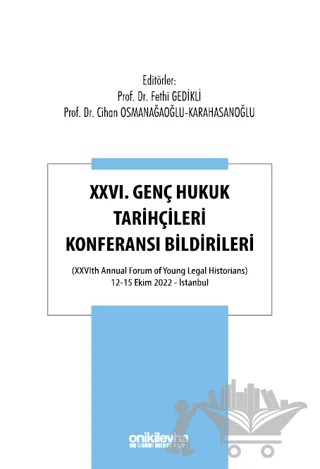 XXVI. Genç Hukuk Tarihçileri Konferansı Bildirileri – Fethi Gedikli, Cihan Osmanağaoğlu Karahasanoğlu – On İki Levha Yayınları kitap kapağı