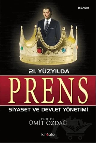 21. Yüzyılda Prens – Ümit Özdağ – Kripto Basım Yayın kitap kapağı