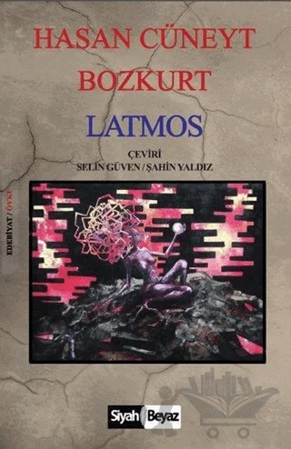Latmos – Hasan Cüneyt Bozkurt – Siyah Beyaz Yayınları kitap kapağı