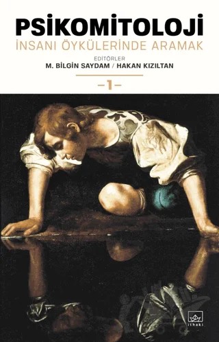 Psikomitoloji: İnsanı Öykülerinde Aramak -1 – Kolektif – İthaki Yayınları kitap kapağı