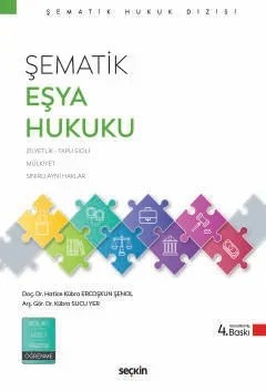 Şematik Eşya Hukuku – Hatice Kübra Ercoşkun Şenol, Kübra Sucu Yer – Seçkin Yayıncılık kitap kapağı