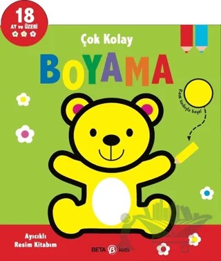 Çok Kolay Boyama - Ayıcıklı Resim Kitabım – Kolektif – Beta Kids kitap kapağı