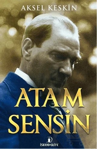Atam Sensin – Aksel Keskin – İskenderiye Yayınları kitap kapağı