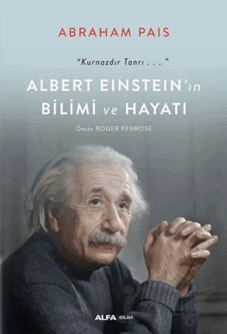 Albert Einstein’ın Bilimi ve Hayatı – Abraham Pais – Alfa Yayınları kitap kapağı