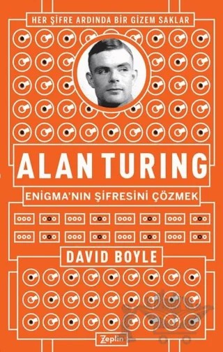 Alan Turing - Enigma'nın Şifresini Çözmek – David Boyle – Zeplin Kitap kitap kapağı