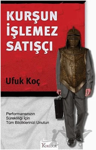Kurşun İşlemez Satışçı – Ufuk Koç – Koridor Yayıncılık kitap kapağı