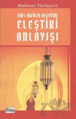 Ebü'l Mu'in En Nesefi'nin Eleştiri Anlayışı – Mehmet Tözlüyurt – Kitap Dünyası Yayınları kitap kapağı