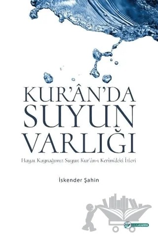 Kur'an'da Suyun Varlığı – İskender Şahin – Okur Akademi kitap kapağı