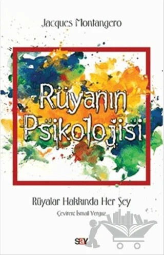 Rüyanın Psikolojisi – Jacques Montangero – Say Yayınları kitap kapağı