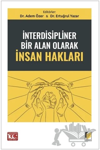 İnterdisipliner Bir Alan Olarak İnsan Hakları – Ertuğrul Yazar, Adem Özer – Adalet Yayınevi kitap kapağı