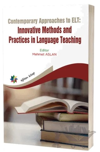 Contemporary Approaches to ELT: Innovative Methods and Practices in Language Teaching – Kolektif – Eğiten Kitap kitap kapağı