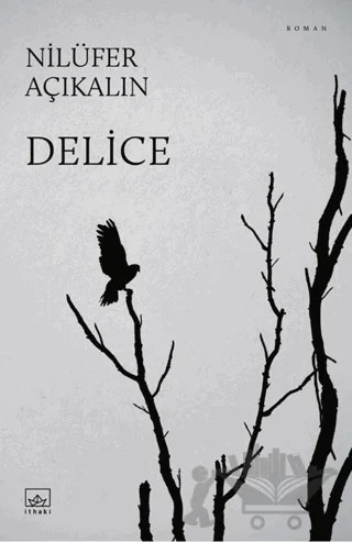 Delice – Nilüfer Açıkalın – İthaki Yayınları kitap kapağı