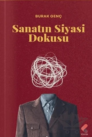 Sanatın Siyasi Dokusu – Burak Genç – Klaros Yayınları kitap kapağı
