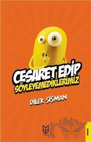 Cesaret Edip Söyleyemediklerimiz – Dilek Şişman – Yason Yayıncılık kitap kapağı