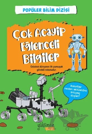 Çok Acayip Eğlenceli Bilgiler 3 – Kolektif – Yakamoz Yayınevi kitap kapağı