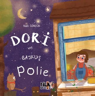 Dori ve Baykuş Polie – Nazlı Songün – Tilki Kitap kitap kapağı