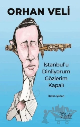 İstanbul'u Dinliyorum Gözlerim Kapalı – Orhan Veli Kanık – Beste Yayınları kitap kapağı