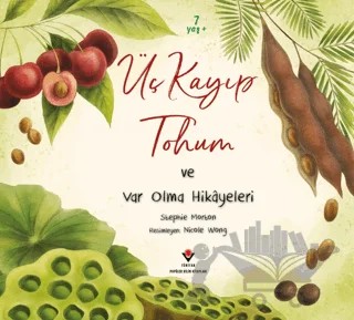 Üç Kayıp Tohum ve Var Olma Hikayeleri – Stephie Morton – TÜBİTAK Yayınları kitap kapağı