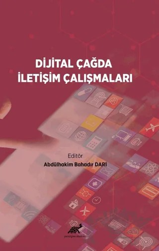 Dijital Çağda İletişim Çalışmaları – Abdülhakim Bahadır Darı – Paradigma Akademi Yayınları kitap kapağı